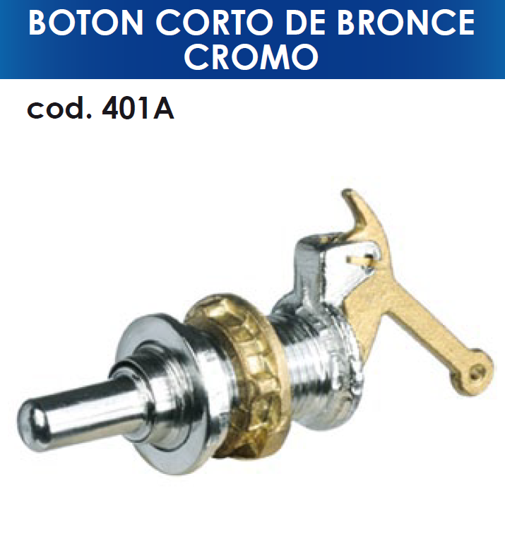 401A BOTON CORTO DE BRONCE CROMO 401A